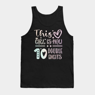 This Girl Is Now 10 Double Digits T-Shirt, It's My 10th Years Old Birthday Gift Party Outfit, Celebrating Present for Kids Daughter, Ten Yrs Tank Top